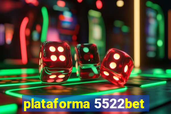 plataforma 5522bet